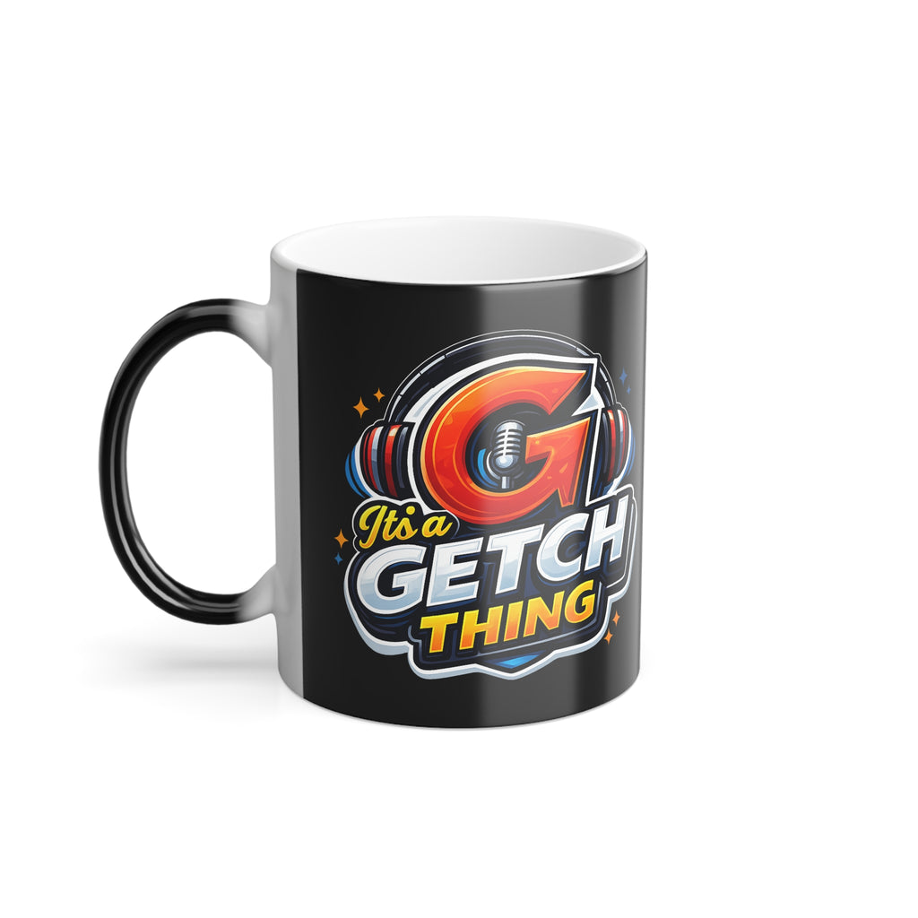 It's a Getch Thing Magic Mug