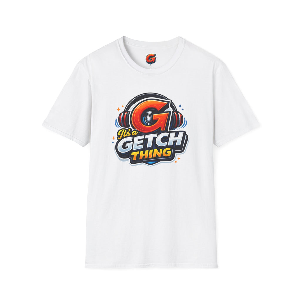 It's a Getch Thing Tee
