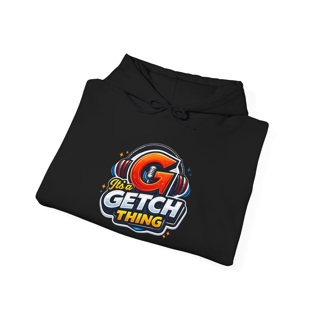 It's a Getch Thing Official Hoodie