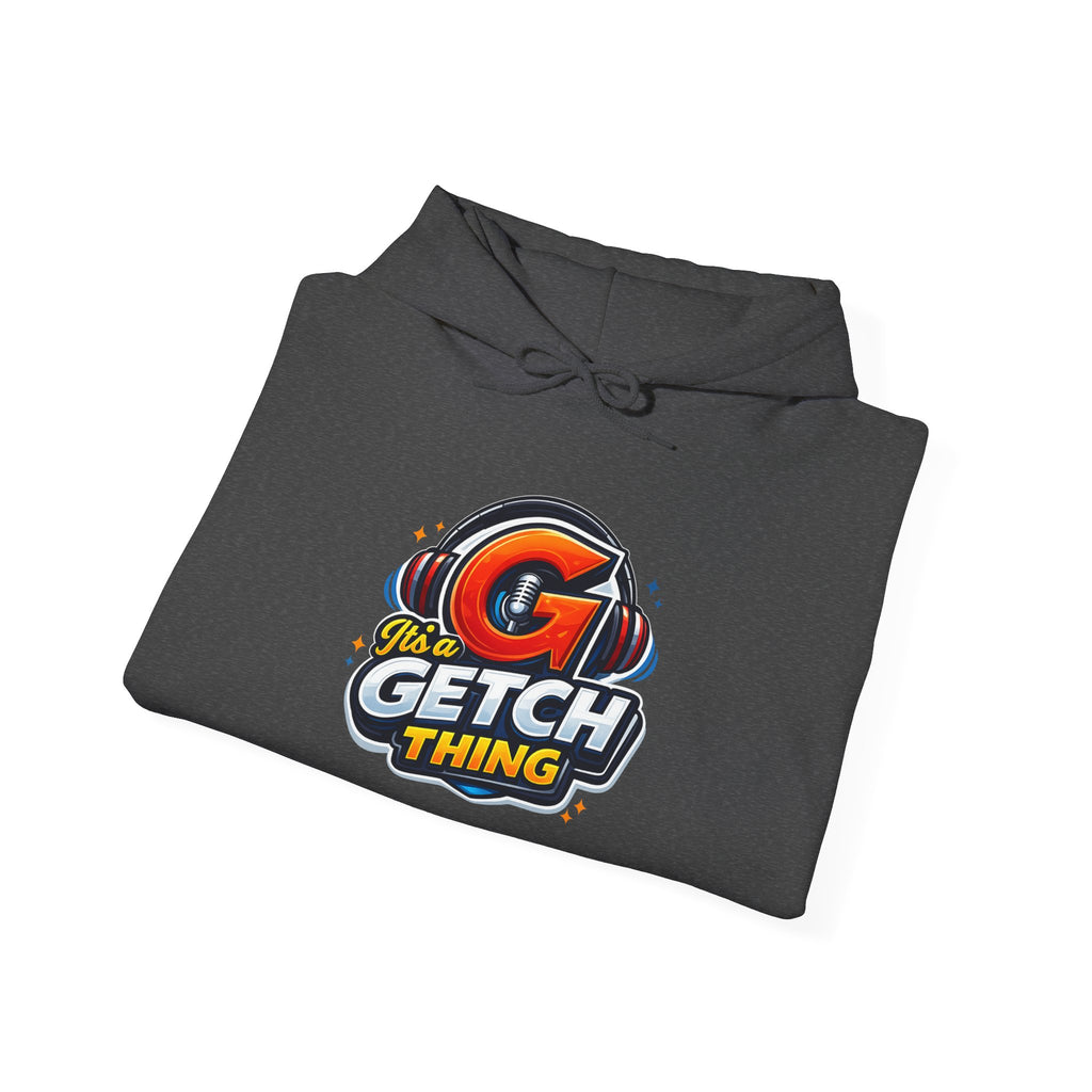 It's a Getch Thing Official Hoodie