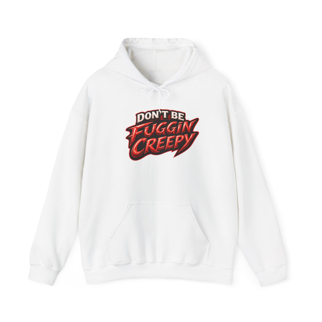 IAGT "Don't Be Fuggin Creepy" Hoodie